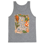 Be Fae Do Crime  Tank Top