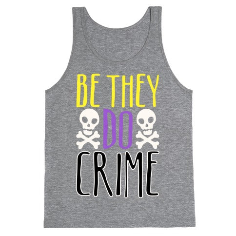 Be They Do Crime White Print Tank Top