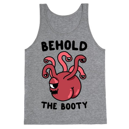 Behold The Booty (Beholder) Tank Top