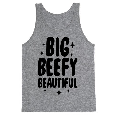 Big Beefy Beautiful Tank Top