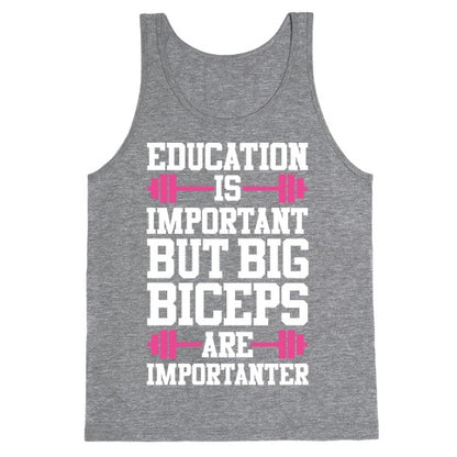 Big Biceps Are Importanter Tank Top