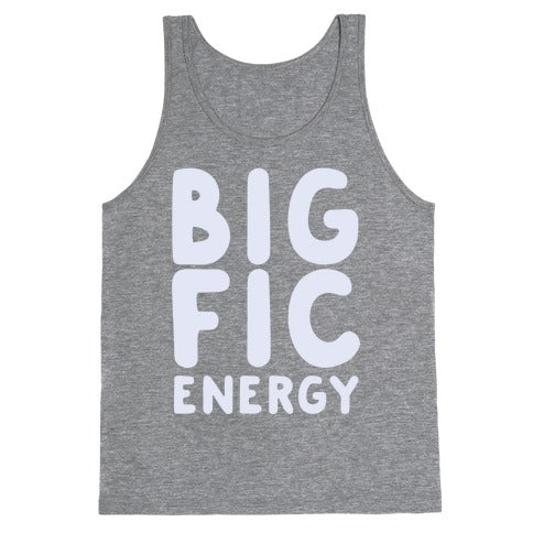 Big Fic Energy  Tank Top