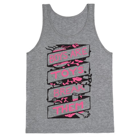 Boys Are Toys Break Them Tank Top