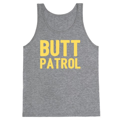 Butt Patrol Tank Top