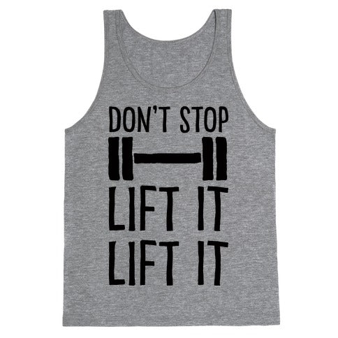 Can't Stop Lift It Lift It Tank Top