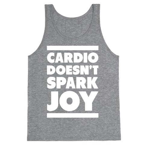 Cardio Doesn't Spark Joy Tank Top