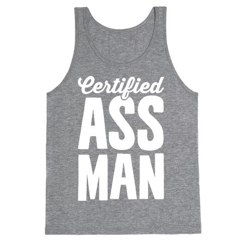 Certified Ass Man Tank Top