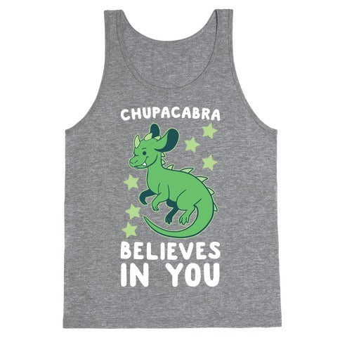 Chupacabra Believes In You Tank Top