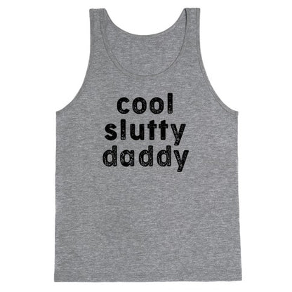 Cool Slutty Daddy Tank Top