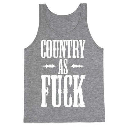 Country As Fuck Tank Top