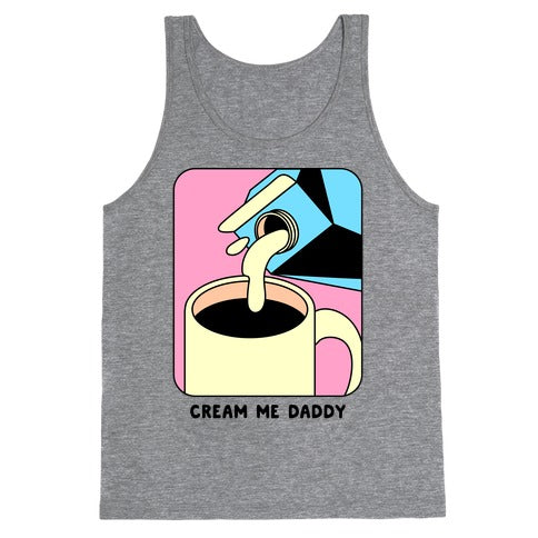 Cream Me Daddy (Coffee) Tank Top