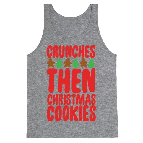 Crunches Then Christmas Cookies Tank Top