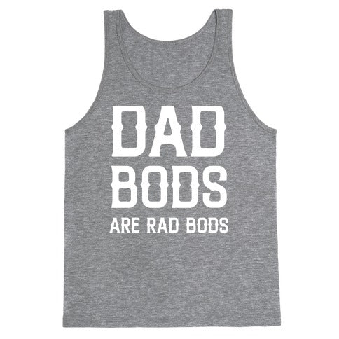 Dad Bods Are Rad Bods Tank Top