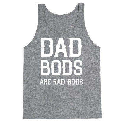 Dad Bods Are Rad Bods Tank Top