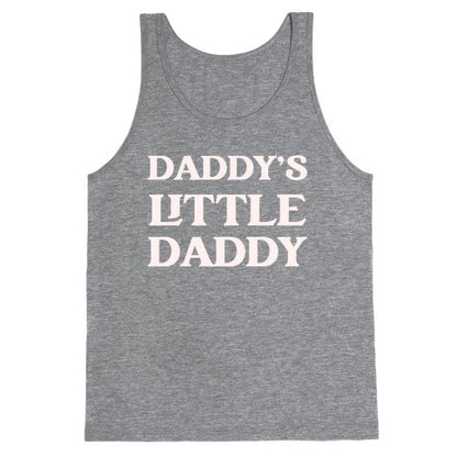 Daddy's Little Daddy Tank Top