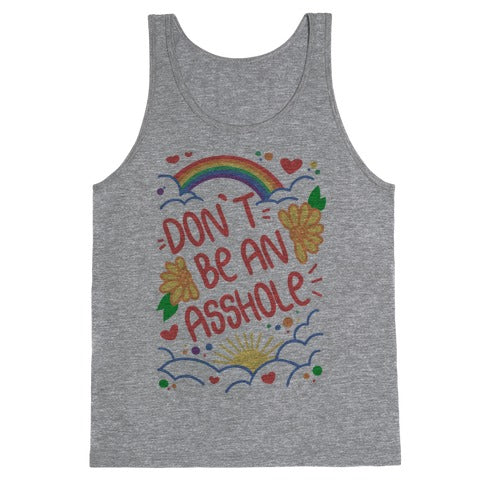 Don't Be An Asshole Tank Top