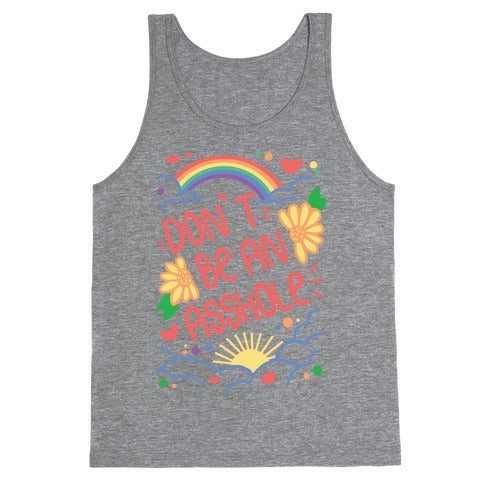 Don't Be An Asshole Tank Top