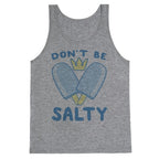 Don't Be Salty - Kingdom Hearts Tank Top