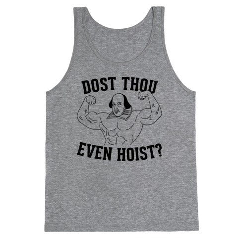 Dost Thou Even Hoist? Tank Top