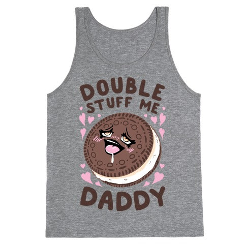 Double Stuff Me Daddy Tank Top