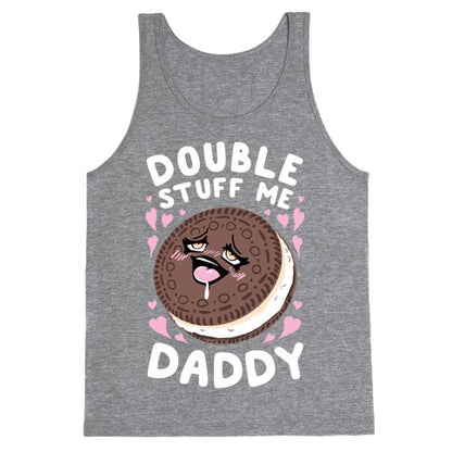 Double Stuff Me Daddy Tank Top