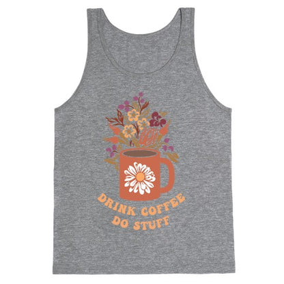 Drink Coffee, Do Stuff Tank Top
