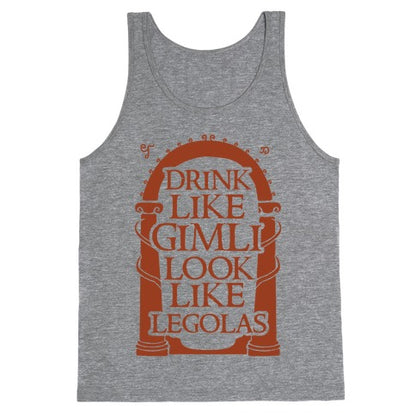 Drink Like Gimli Look like Legolas Tank Top