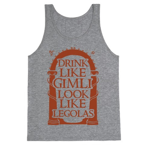 Drink Like Gimli Look like Legolas Tank Top