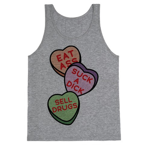 Eat Ass Suck a Dick Sell Drugs Tank Top