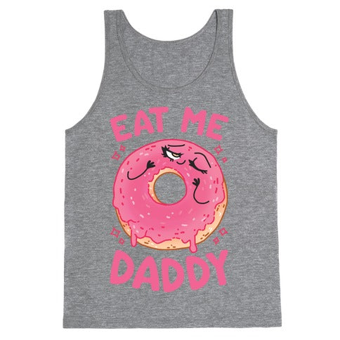 Eat Me Daddy Tank Top