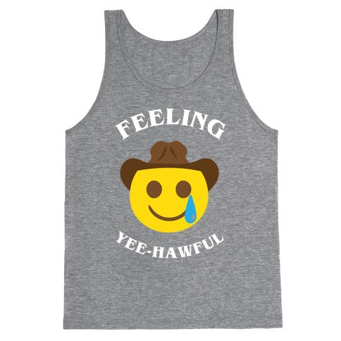 Feeling Yee-hawful Tank Top