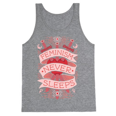Feminism Never Sleeps Tank Top
