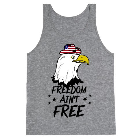 Freedom Ain't Free Tank Top