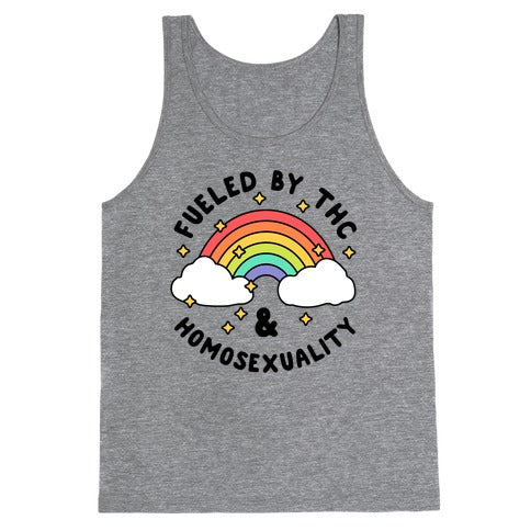 Fueled By THC & Homosexuality Tank Top