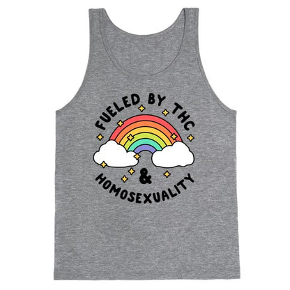 Fueled By THC & Homosexuality Tank Top
