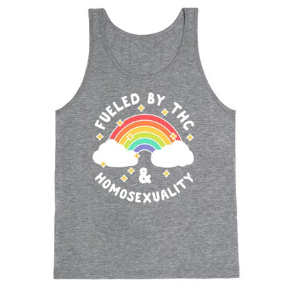Fueled By THC & Homosexuality Tank Top