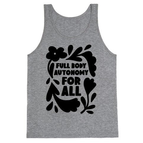 Full Body Autonomy For All Tank Top