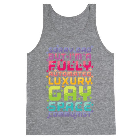 Fully Automated Luxury Gay Space Communist Tank Top