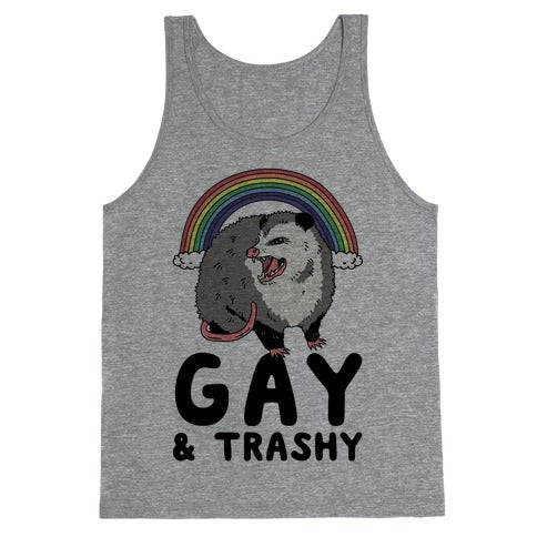Gay and Trashy Possum Tank Top