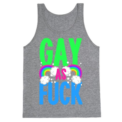 Gay as Fuck Tank Top