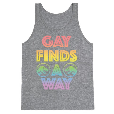 Gay Finds A Way Jurassic Park Parody Tank Top