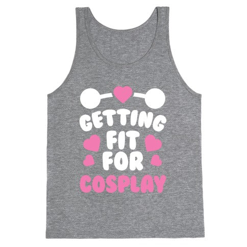 Getting Fit For Cosplay Tank Top