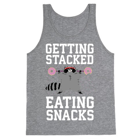 Getting Stacked Eating Snacks Tank Top