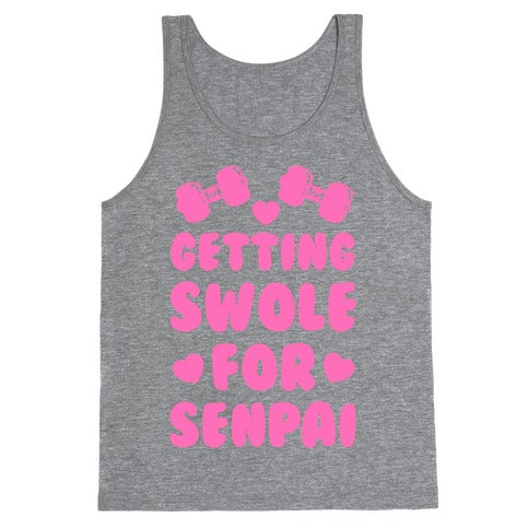 Getting Swole for Senpai Tank Top