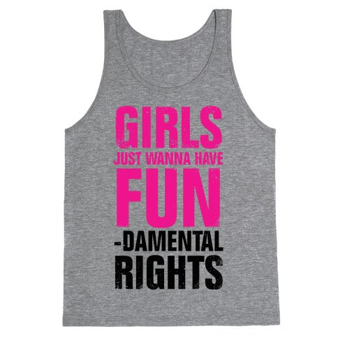Girls Just Wanna Have Fun (Fundamental Rights) (Vintage) Tank Top