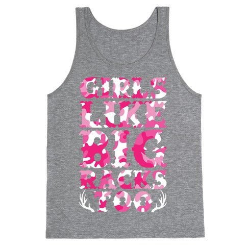 Girls Like Big Racks Too Tank Top