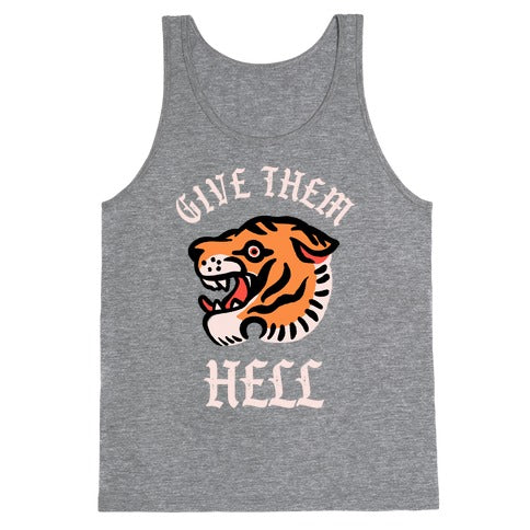 Give Them Hell Tank Top