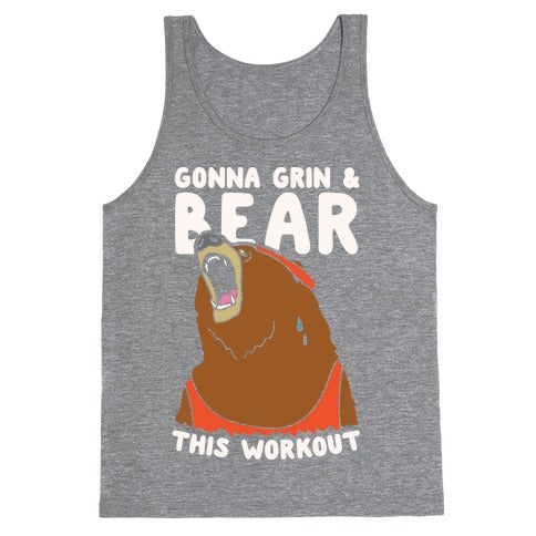 Gonna Grin & Bear This Workout Tank Top
