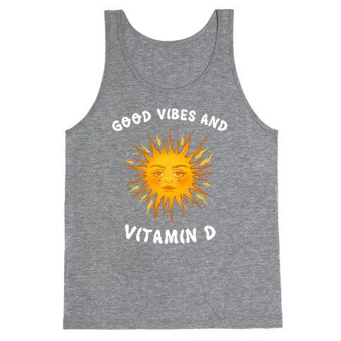 Good Vibes And Vitamin D Tank Top