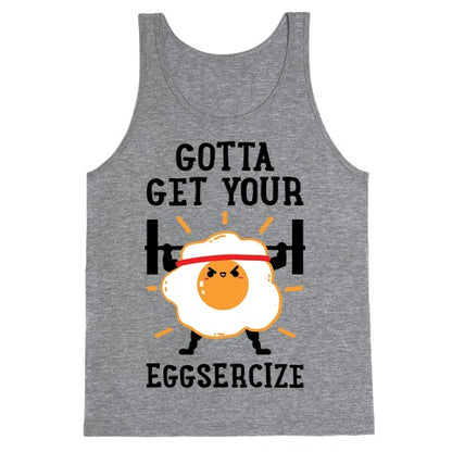 Gotta Get Your Eggsercize Tank Top